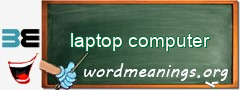 WordMeaning blackboard for laptop computer